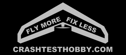 &nbsp; &nbsp; &nbsp;Crash Test Hobby &nbsp;"Fly More - Fix Less"